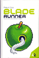 Philip K. Dick Blade Runner cover BLADERUNNER:KASANDROIDID UNISTAVAD ELEKTRILAMMASTEST?
